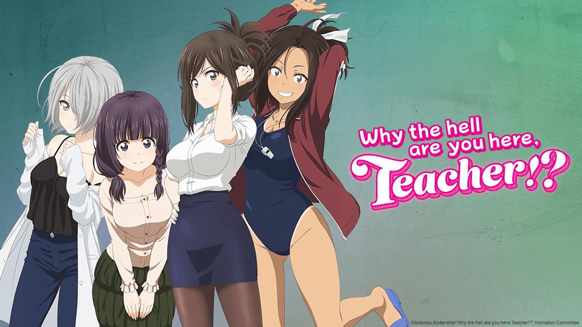 Why the hell are you here, Teacher!? auf Deutsch - Crunchyroll