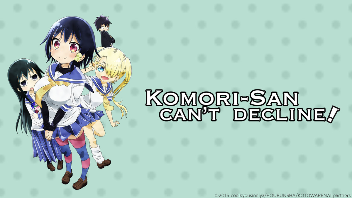 Komori-san cant decline