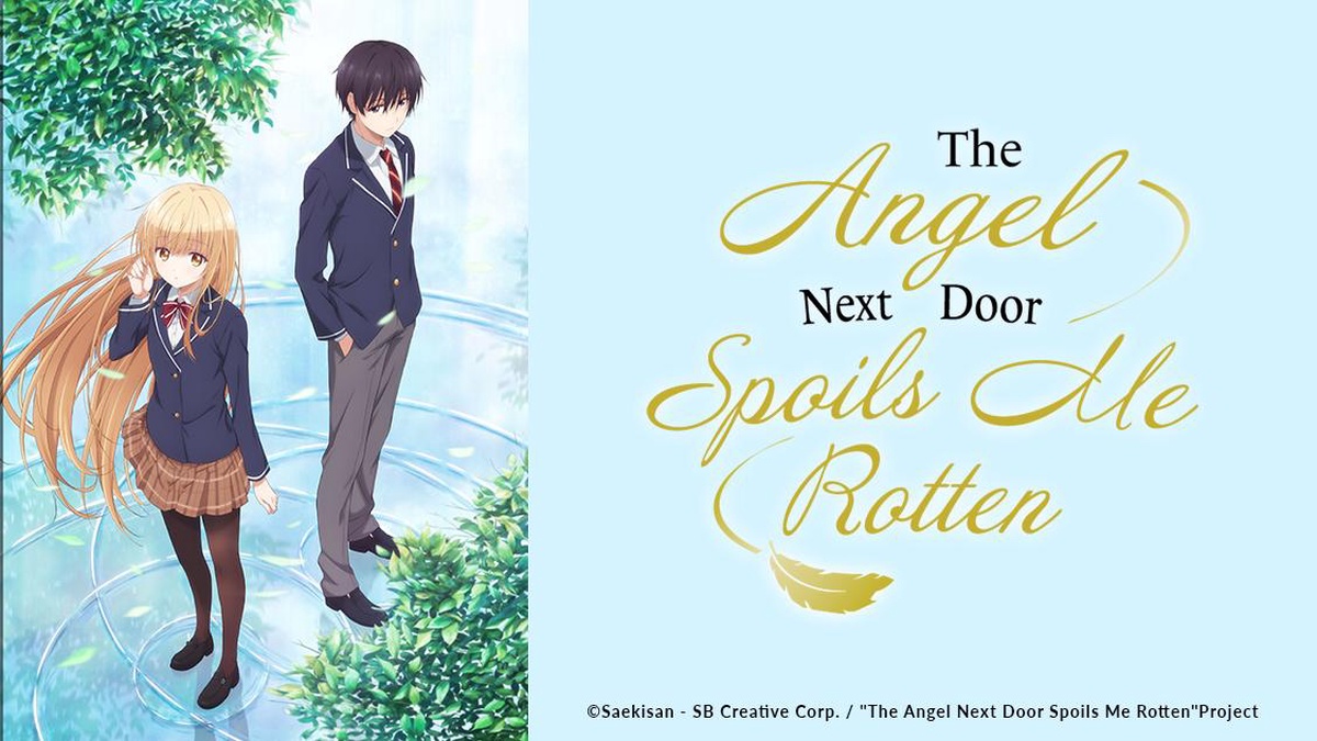 Watch The Angel Next Door Spoils Me Rotten - Crunchyroll