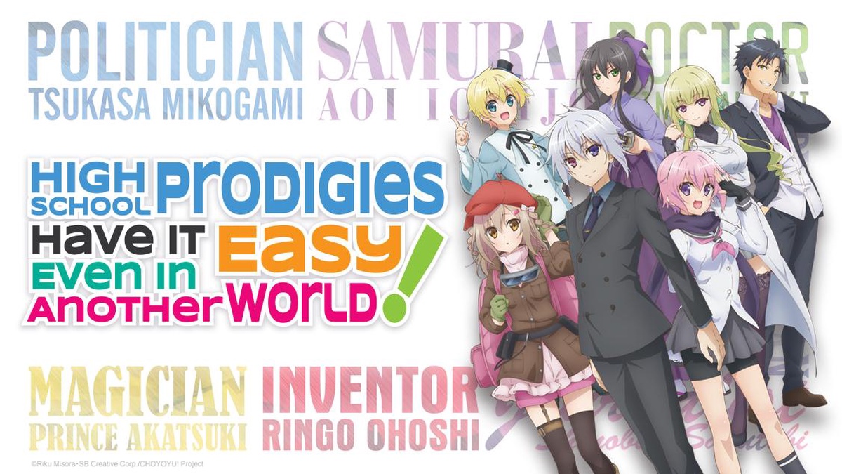 High School Prodigies Have It Easy Even in Another World!