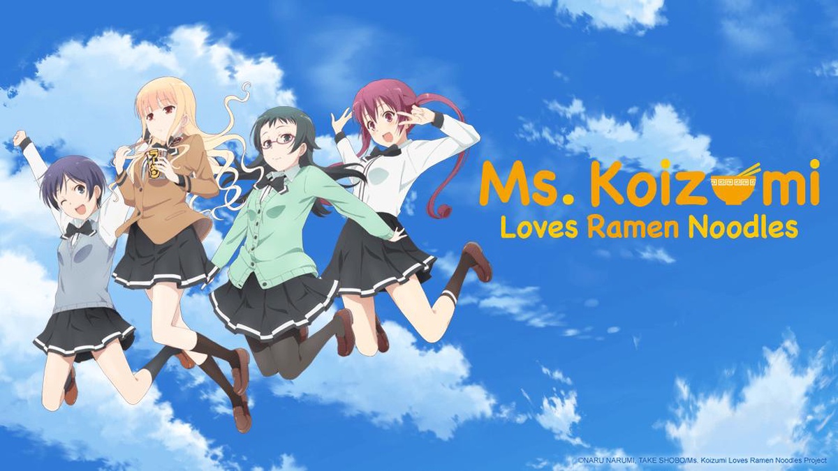 Watch Ms. Koizumi Loves Ramen Noodles - Crunchyroll