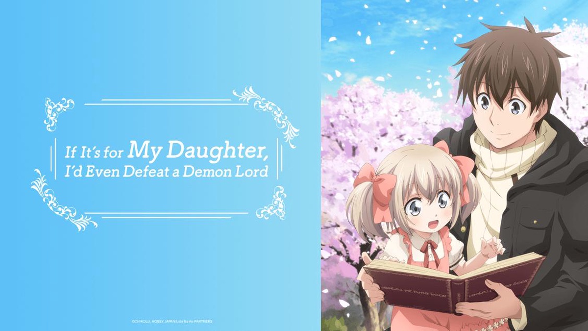 Watch If It's for My Daughter, I'd Even Defeat a Demon Lord - Crunchyroll