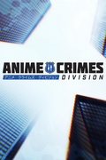         Anime Crimes Division S2 is a featured show.
      