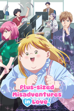 Plus-sized Misadventures in Love!