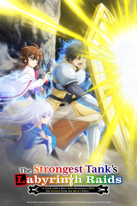 The Strongest Tank's Labyrinth Raids -A Tank with a Rare 9999 Resistance Skill Got Kicked from the Hero's Party-