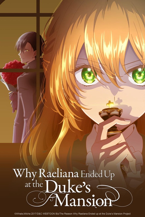 Watch Why Raeliana Ended Up at the Duke's Mansion - Crunchyroll