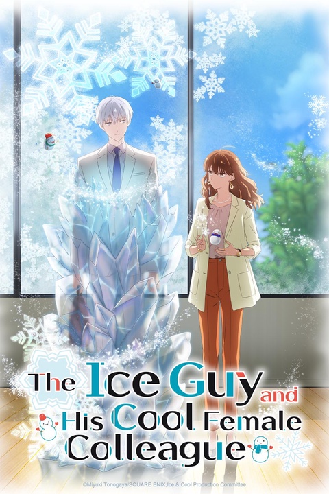 The Ice Guy & The Cool Girl - Regardez sur Crunchyroll