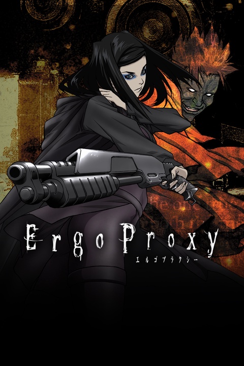 ergo proxy  Ergo proxy, Ergo proxy re l, Good anime series