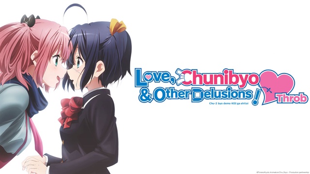 Love, Chunibyo & Other Delusions! Heart Throb: Complete Collection